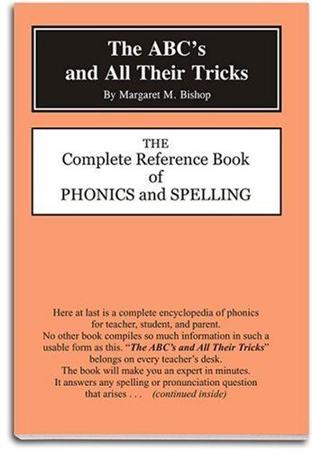 The ABCs and All Their Tricks by Margaret M. Bishop - The Complete Reference Book of Phonics and Spelling. Learn All About Spelling Rules, Grammar, and Master The English Language.