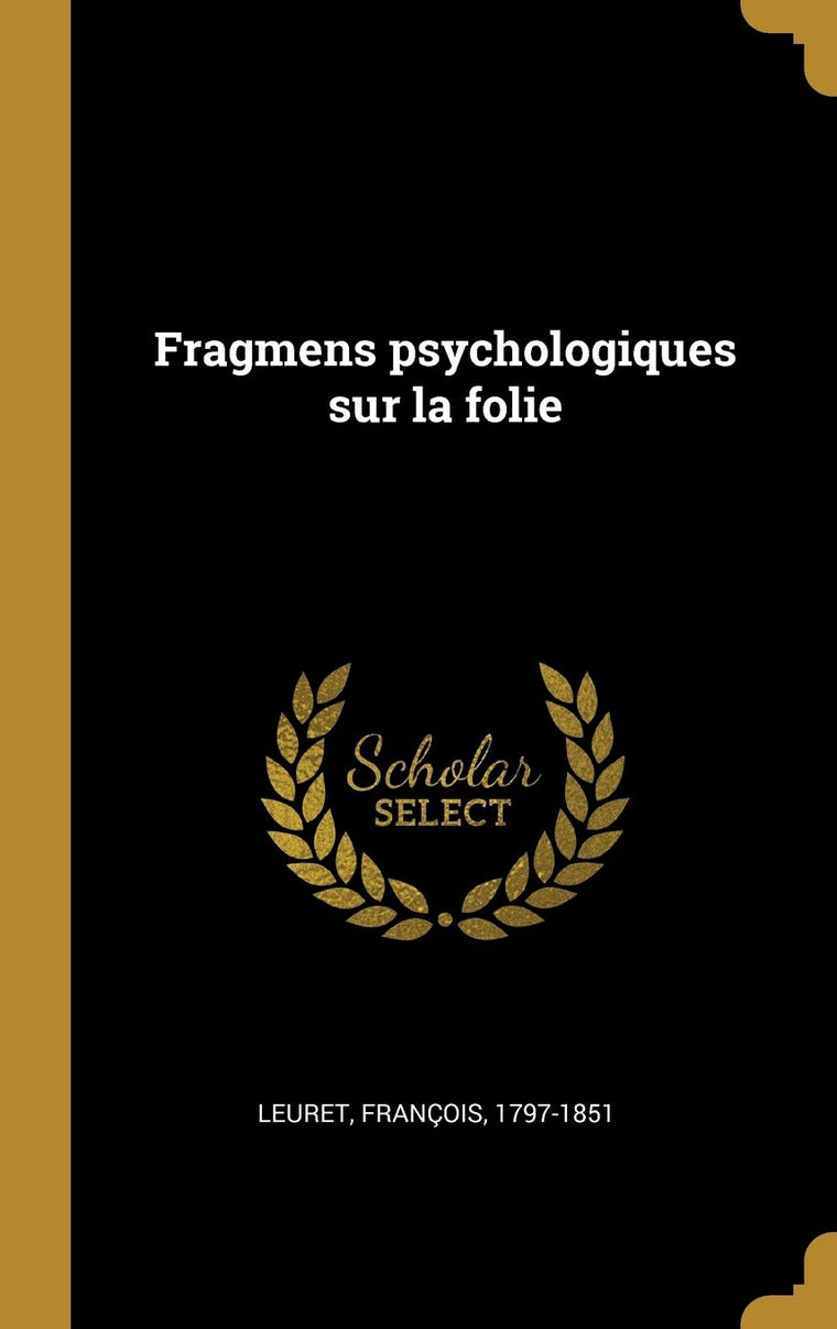 Fragmens psychologiques sur la folie (French Edition)