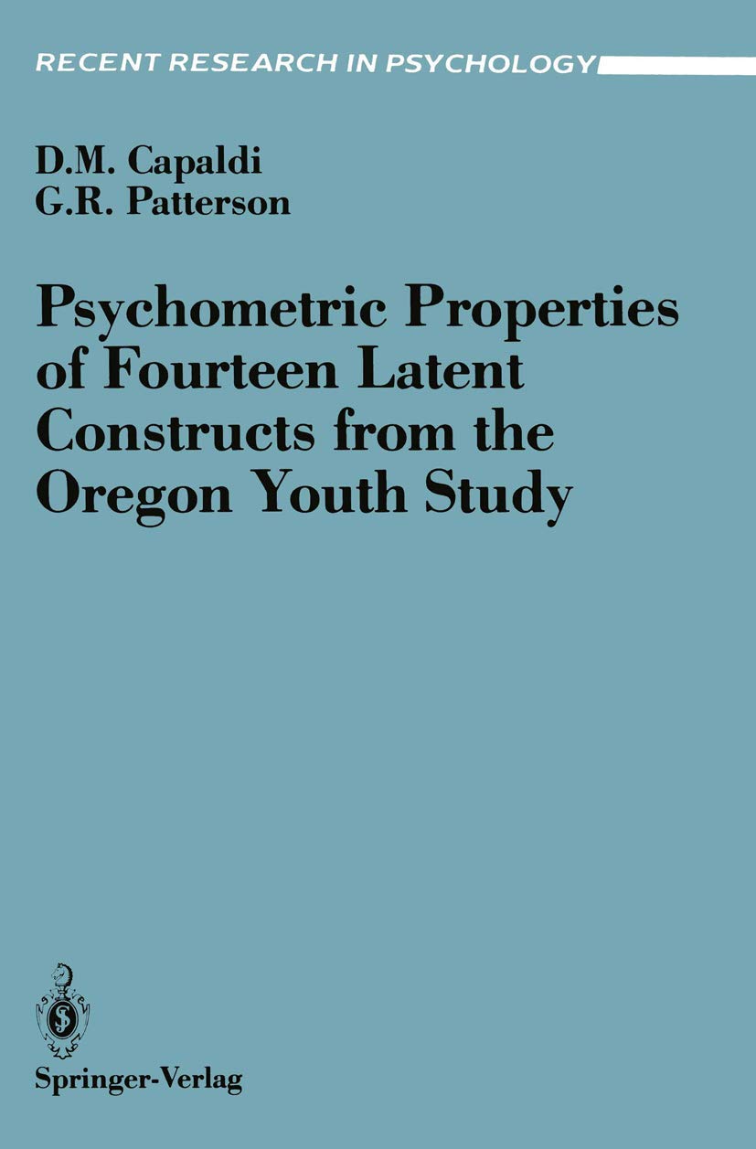 Psychometric Properties of Fourteen Latent Constructs from the Oregon Youth Study (Recent Research in Psychology)