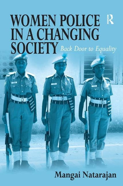 Women Police in a Changing Society: Back Door to Equality
