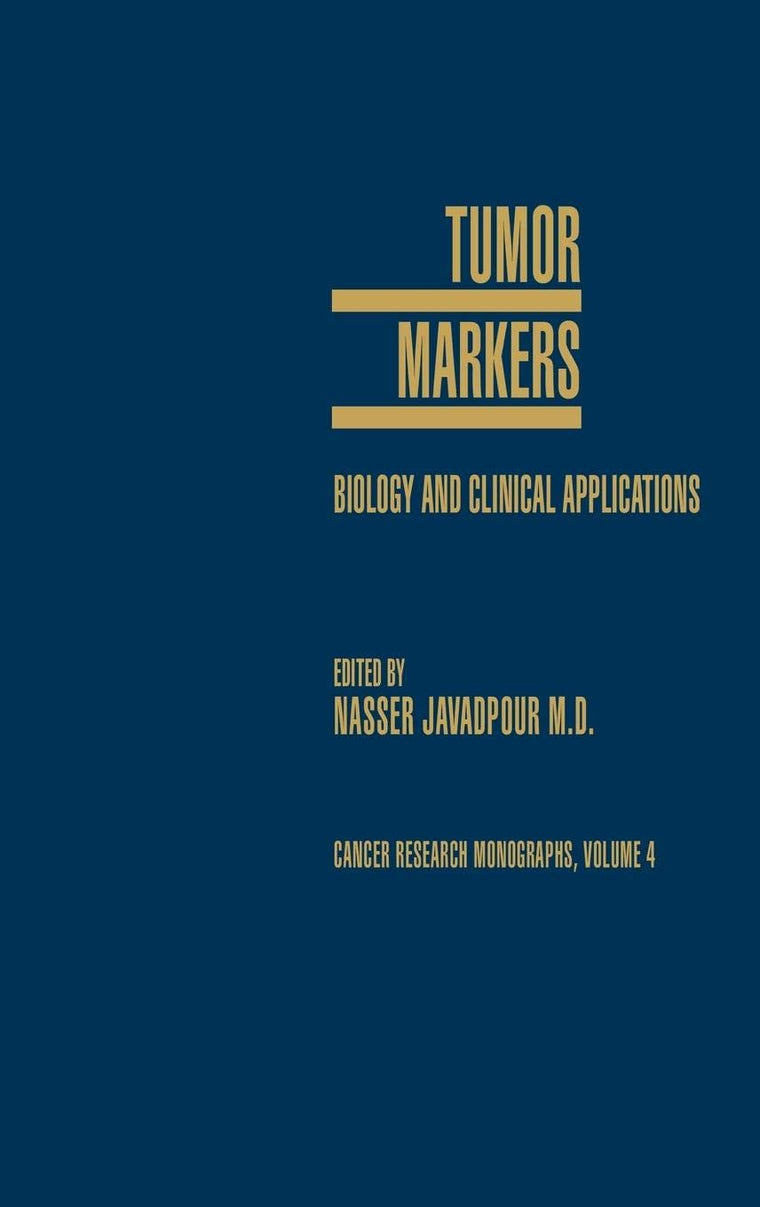 Tumor Markers: Biology and Clinical Applications (Cancer Research Monographs)