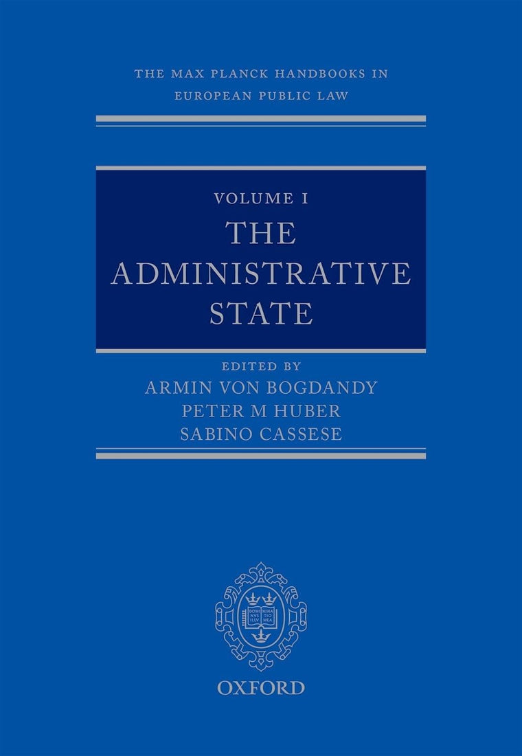 The Max Planck Handbooks in European Public Law Volume I: The Administrative State