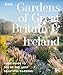 RHS Gardens of Great Britain and Ireland: Your Guide to 100 of the Most Beautiful Gardens