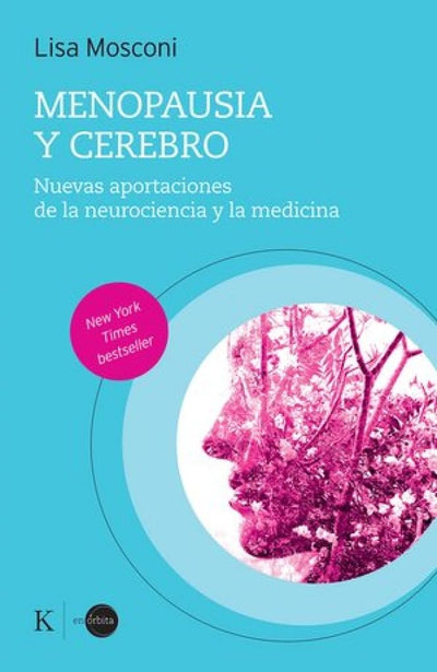 Menopausia y cerebro / Menopause and the Brain: Nuevas aportaciones de la neurociencia y la medicina / New contributions from neuroscience and medicine (Spanish Edition)