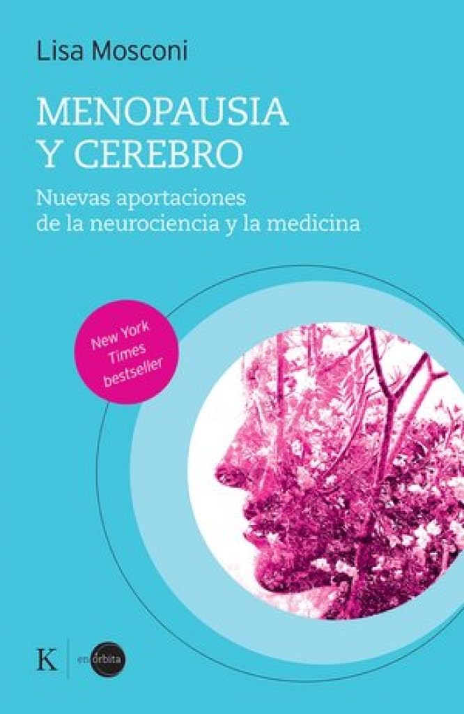 Menopausia y cerebro / Menopause and the Brain: Nuevas aportaciones de la neurociencia y la medicina / New contributions from neuroscience and medicine (Spanish Edition)