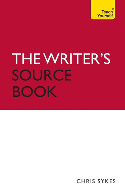 The Writer's Source Book (Teach Yourself)