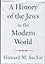 A History of the Jews in the Modern World