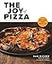 The Joy of Pizza: Everything You Need to Know