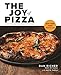 The Joy of Pizza: Everything You Need to Know