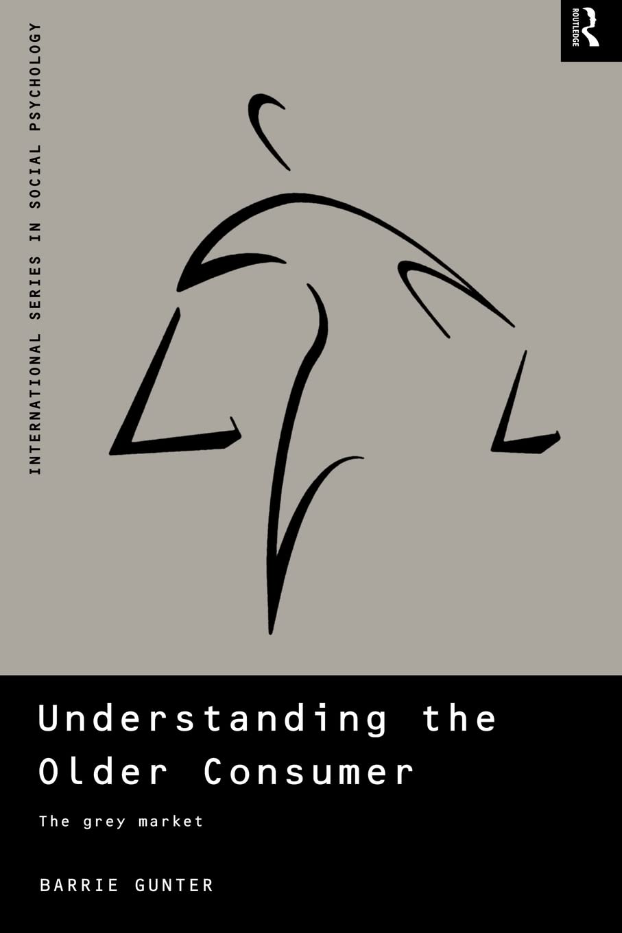 Understanding the Older Consumer (International Series in Social Psychology)