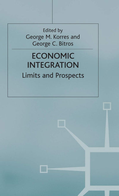Economic Integration: Limits and Prospects