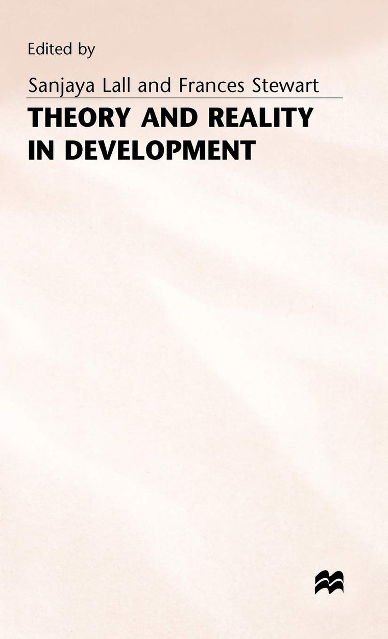 Theory and Reality in Development: Essays in Honour of Paul Streeten