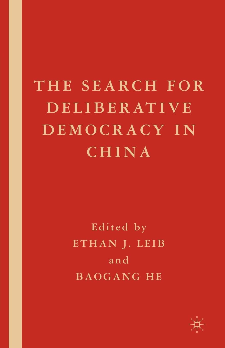 The Search for Deliberative Democracy in China