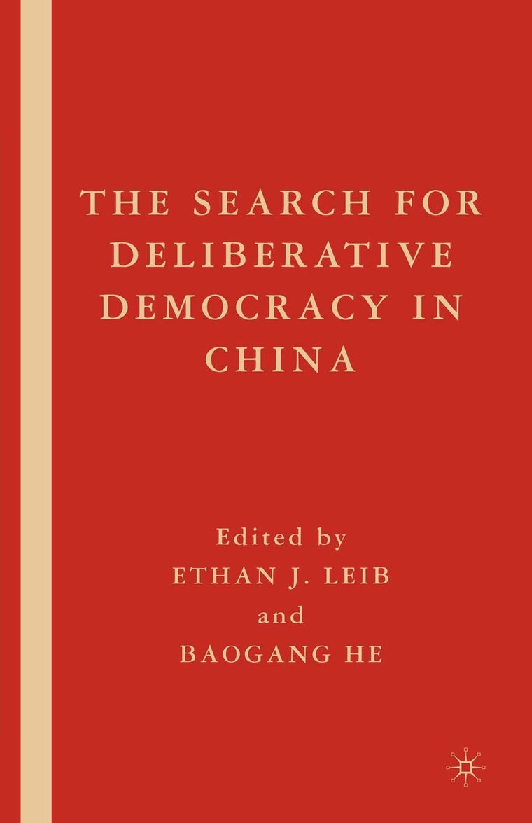 The Search for Deliberative Democracy in China