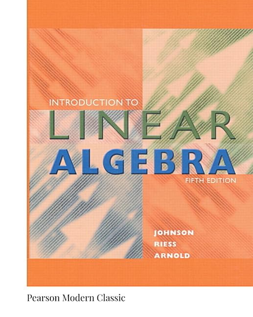 Introduction to Linear Algebra (Classic Version) (Pearson Modern Classics for Advanced Mathematics Series)