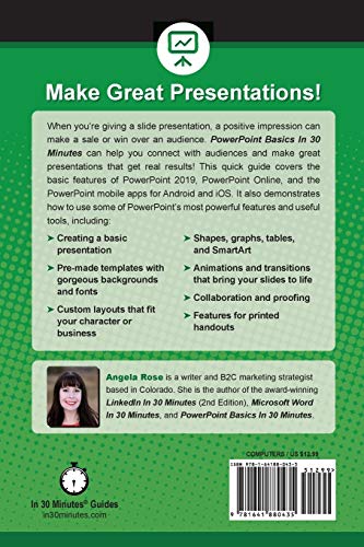 PowerPoint Basics In 30 Minutes: How to make effective PowerPoint presentations using a PC, Mac, PowerPoint Online, or the PowerPoint app