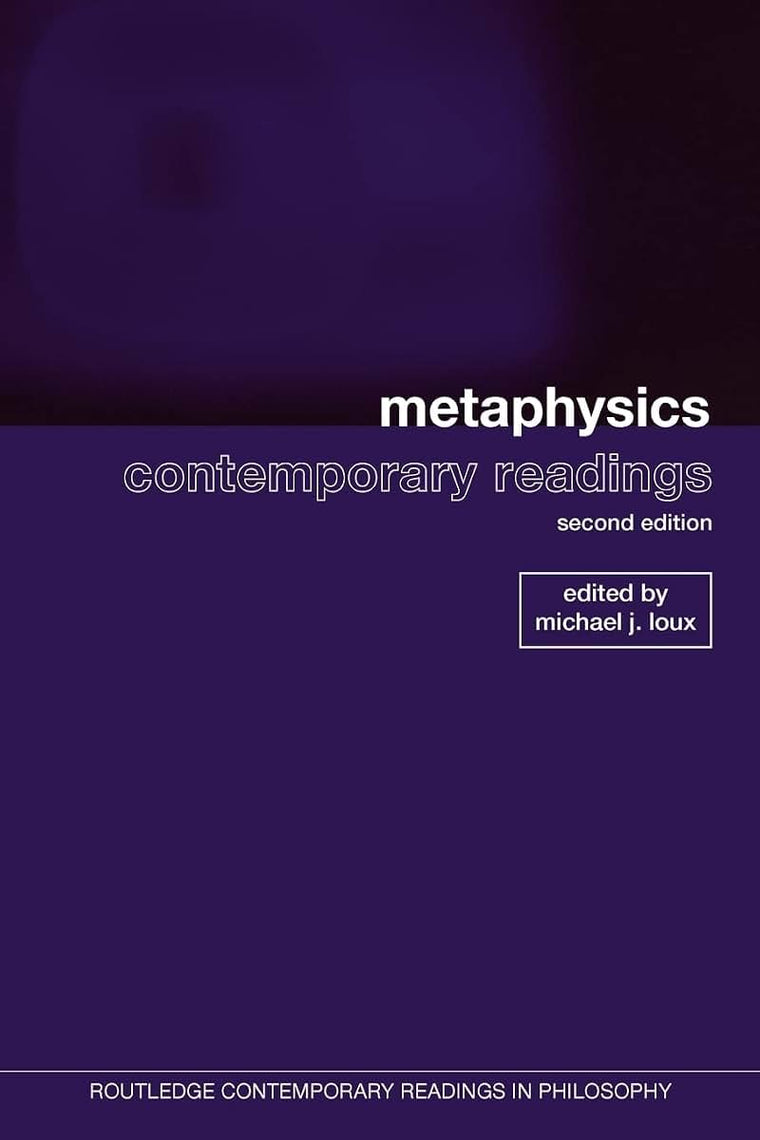 Metaphysics: contemporary readings (Routledge Contemporary Readings in Philosophy)