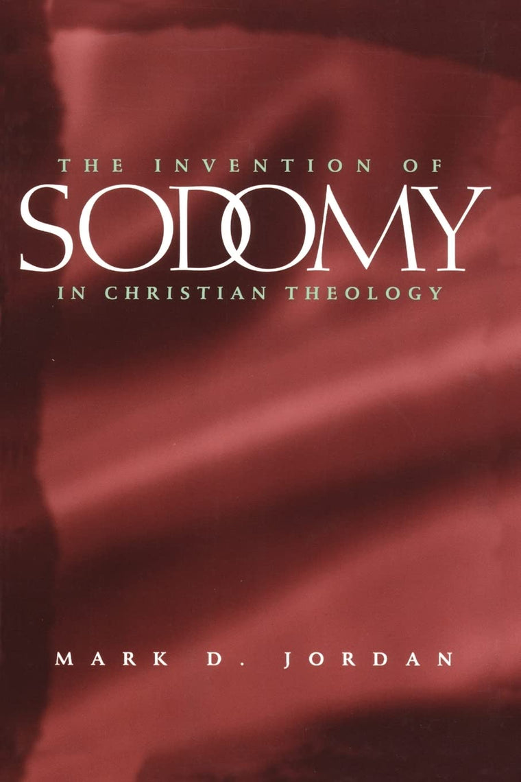 The Invention of Sodomy in Christian Theology (Volume 1997) (The Chicago Series on Sexuality, History, and Society)