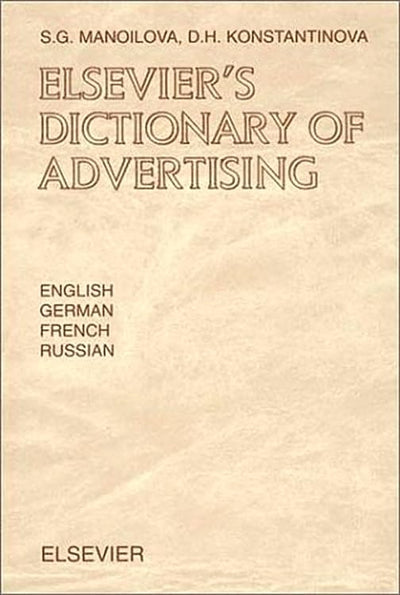 Elsevier's Dictionary of Advertising: In English, German, French and Russian