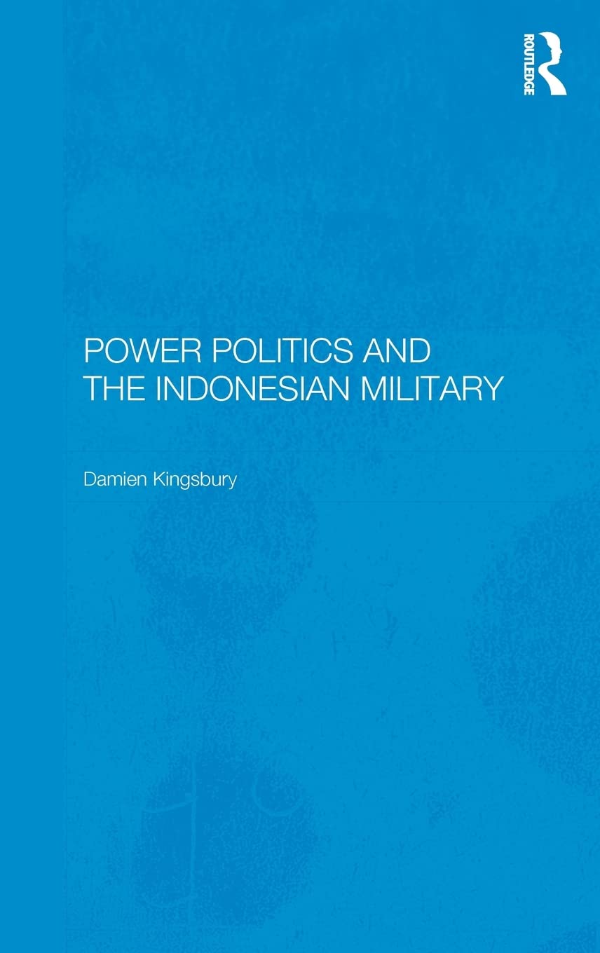 Power Politics and the Indonesian Military