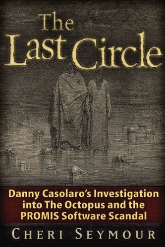 The Last Circle: Danny Casolaro's Investigation into the Octopus and the PROMIS Software Scandal