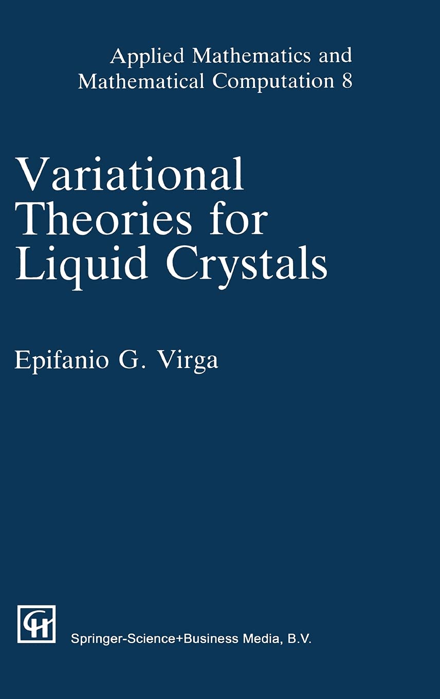 Variational Theories for Liquid Crystals (Applied Mathematics)