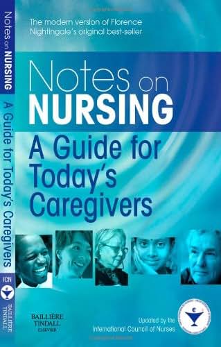 Notes on Nursing: A Guide for Today's Caregivers