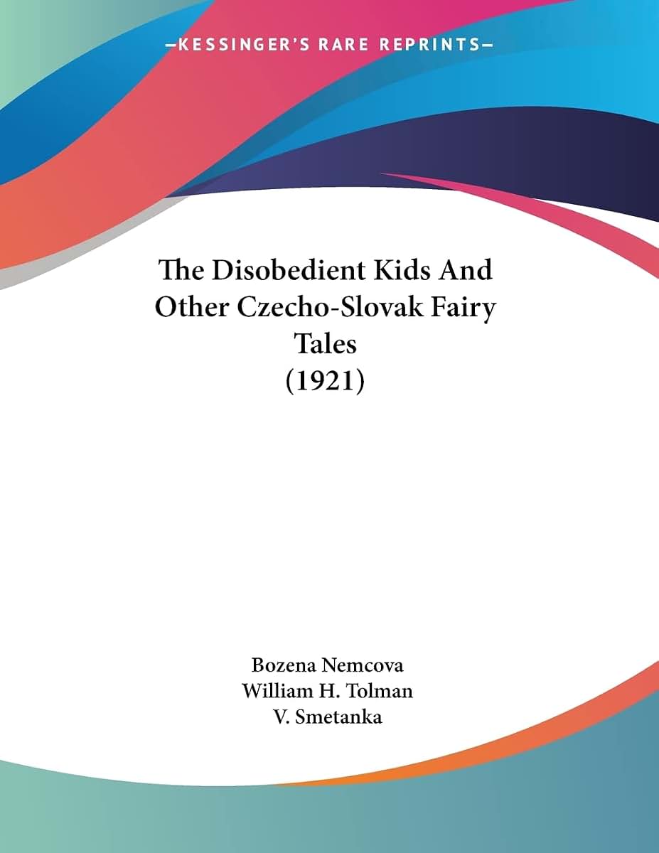 The Disobedient Kids And Other Czecho-Slovak Fairy Tales (1921)