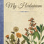 My Herbarium: Notebook to complete sheets and dried flowers - 110 pages A4 size