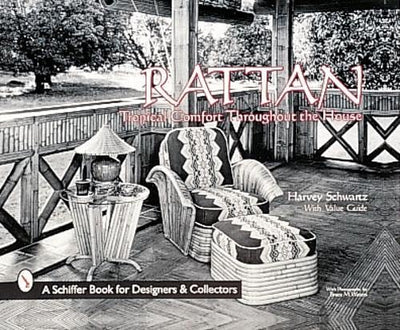 Rattan Furniture: Tropical Comfort Throughout the House (Schiffer Book for Collectors and Designers)