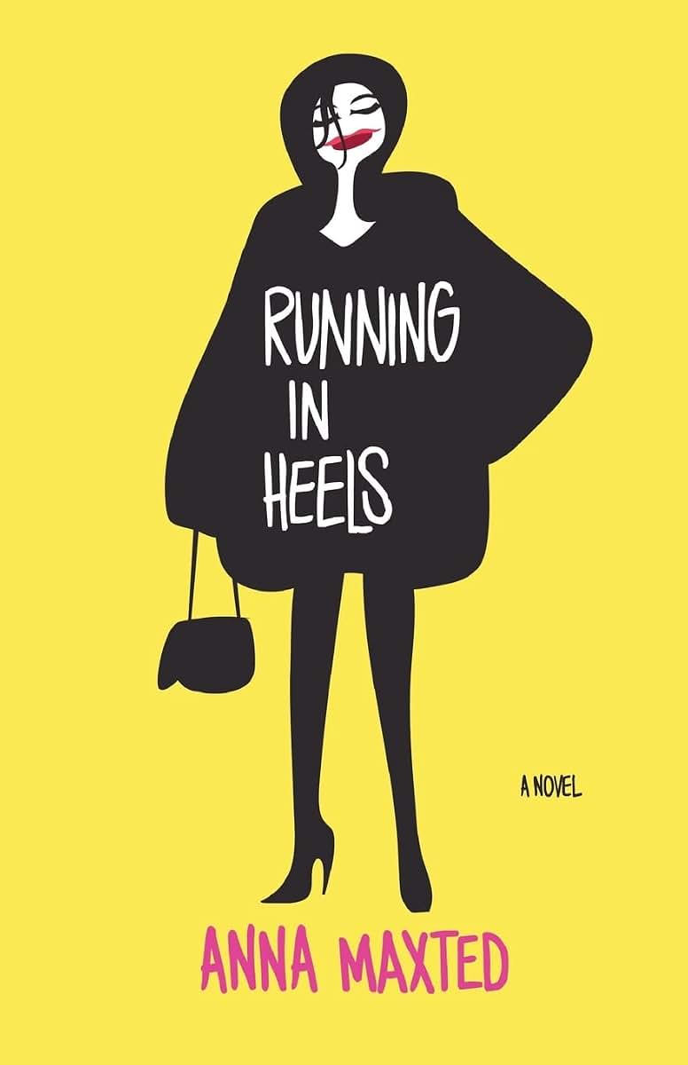 Running in Heels: A Novel