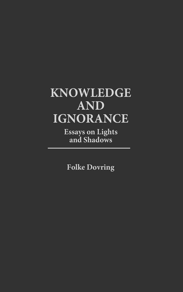 Knowledge and Ignorance: Essays on Lights and Shadows