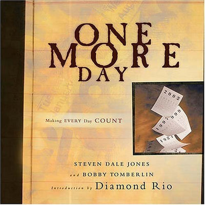 One More Day: Making Every Day Count