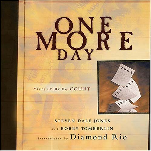 One More Day: Making Every Day Count