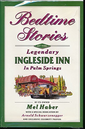 Bedtime Stories of the Legendary Ingleside Inn in Palm Springs