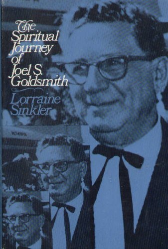 The spiritual journey of Joel S. Goldsmith, modern mystic
