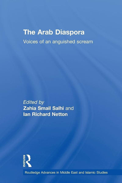 The Arab Diaspora (Routledge Advances in Middle East and Islamic Studies)
