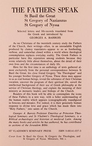 The Fathers Speak: St Basil the Great, st Gregory of Nazianzus, st Gregory of Nyssa (English and Ancient Greek Edition)