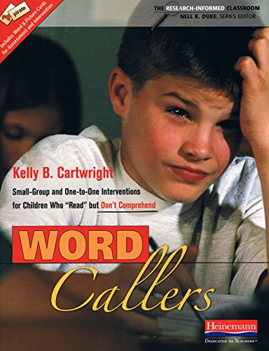Word Callers Small-Group and One-To-One Interventions for Children Who Read but Don't Comprehend