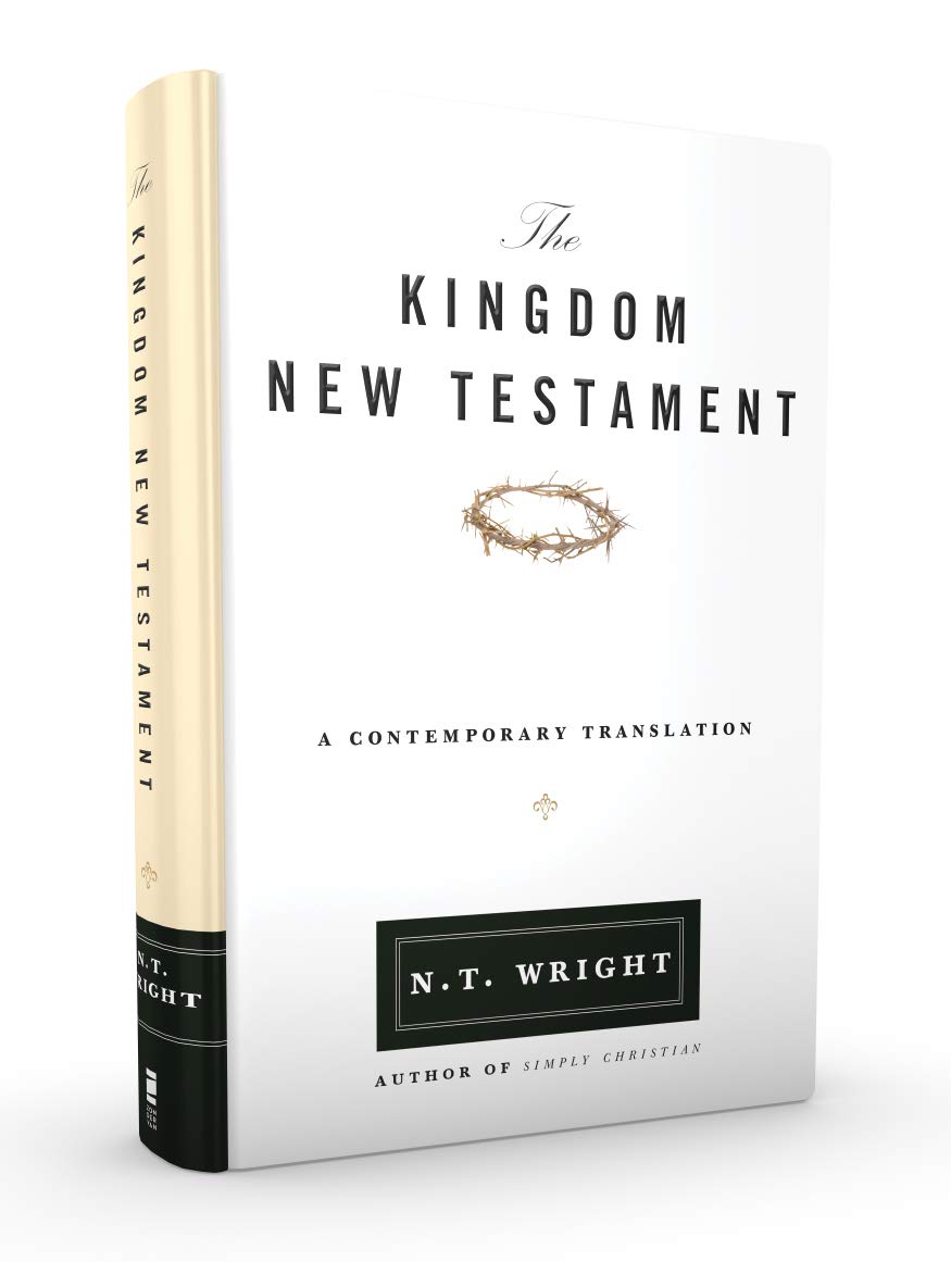 The Kingdom New Testament, Hardcover: A Contemporary Transla