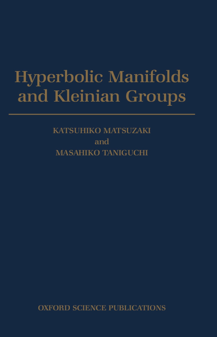 Hyperbolic Manifolds and Kleinian Groups (Oxford Mathematical Monographs)