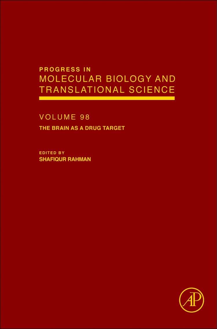 The Brain as a Drug Target (Volume 98) (Progress in Molecular Biology and Translational Science, Volume 98)