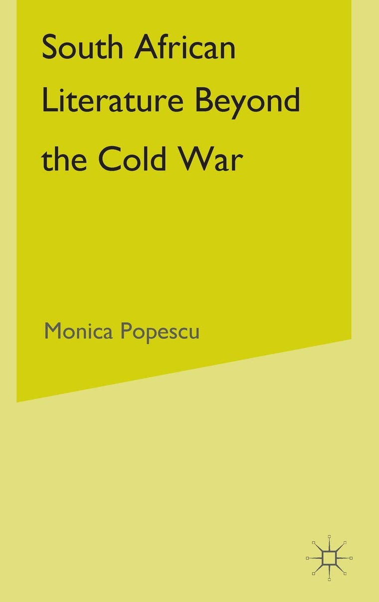 South African Literature Beyond the Cold War