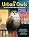 The Urban Owls: How Flaco and Friends Made the City Their Home