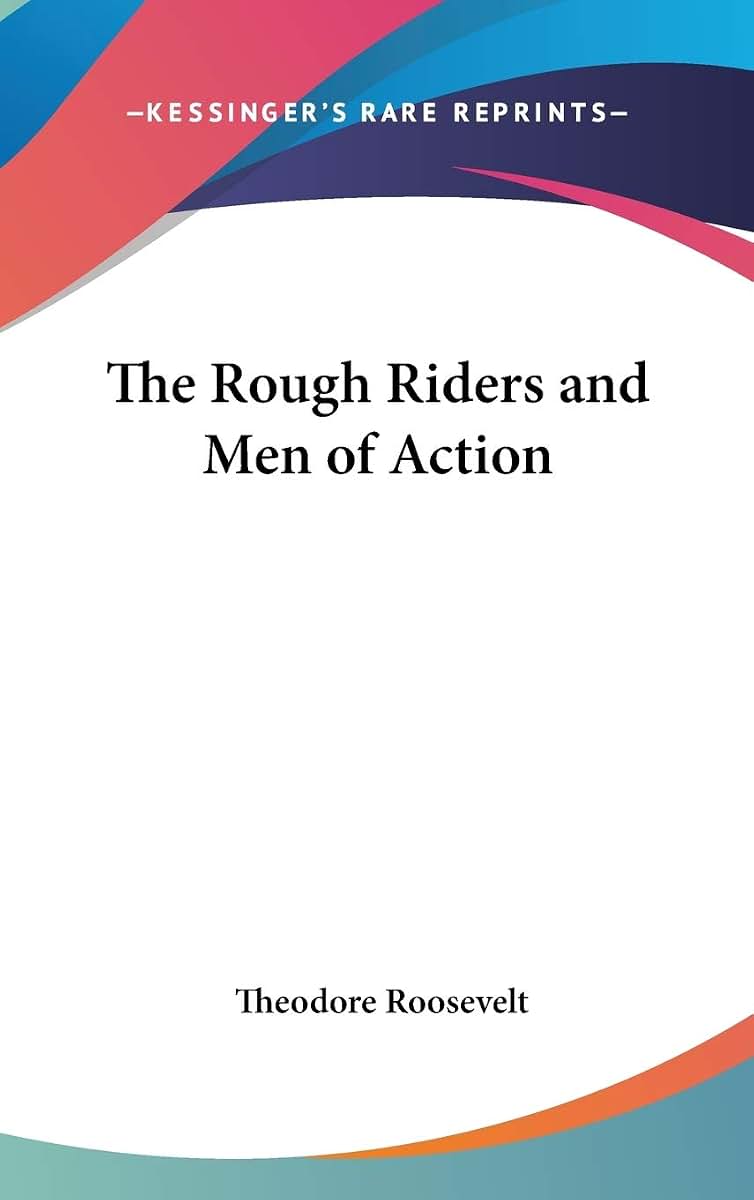 The Rough Riders and Men of Action