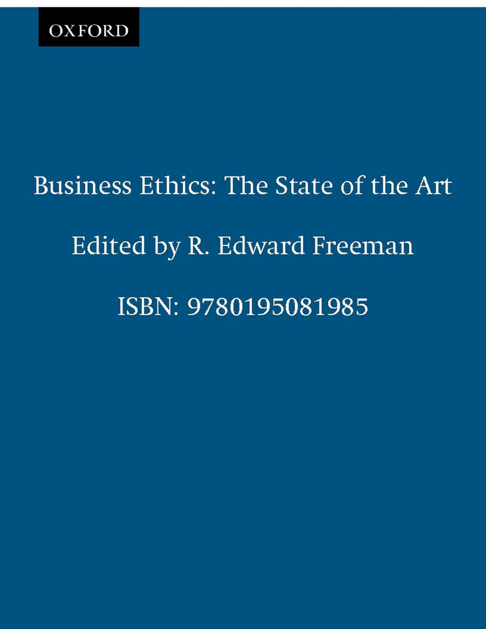 Business Ethics: The State of the Art (The ^ARuffin Series in Business Ethics)