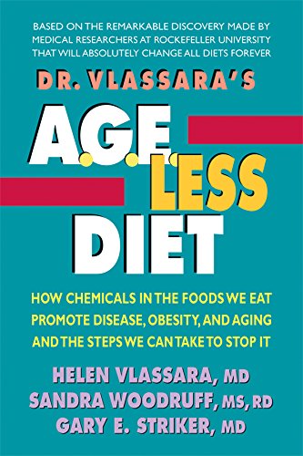 Dr. Vlassara's AGE-Less Diet: How Chemicals in the Foods We Eat Promote Disease, Obesity, and Aging and the Steps We Can Take to Stop It