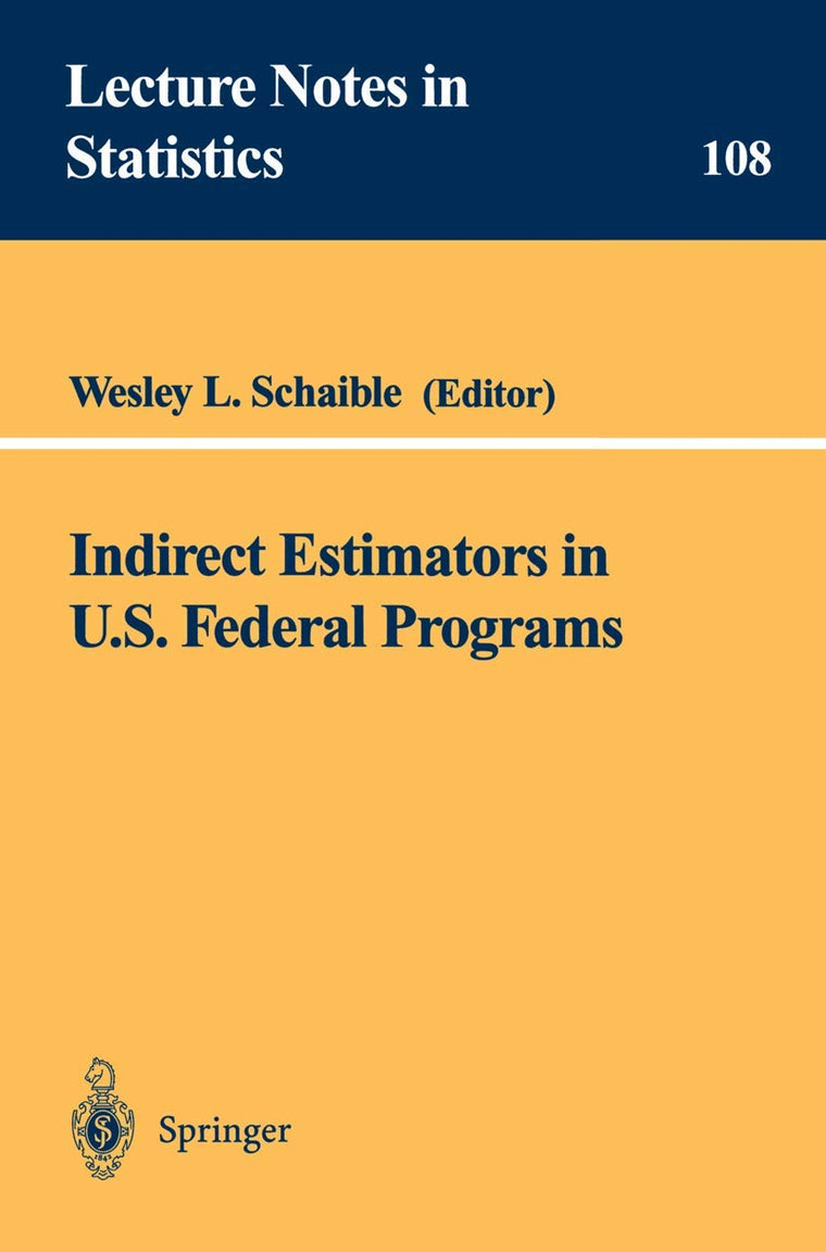 Indirect Estimators in U.S. Federal Programs (Lecture Notes in Statistics, 108)