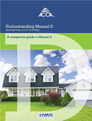 Understanding Manual D - Residential Duct Systems