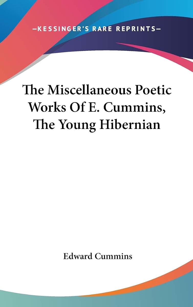 The Miscellaneous Poetic Works Of E. Cummins, The Young Hibernian